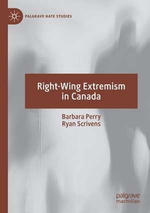 Right-Wing Extremism in Canada de Barbara Perry