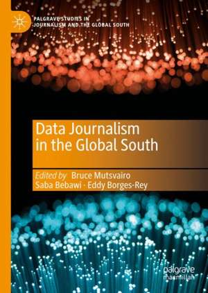 Data Journalism in the Global South de Bruce Mutsvairo