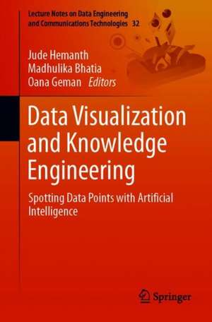 Data Visualization and Knowledge Engineering: Spotting Data Points with Artificial Intelligence de Jude Hemanth