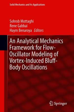 An Analytical Mechanics Framework for Flow-Oscillator Modeling of Vortex-Induced Bluff-Body Oscillations de Sohrob Mottaghi