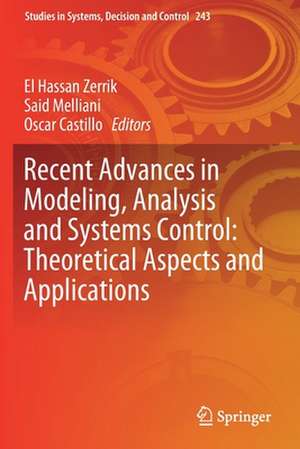 Recent Advances in Modeling, Analysis and Systems Control: Theoretical Aspects and Applications de El Hassan Zerrik