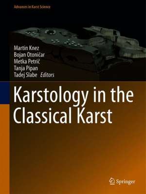 Karstology in the Classical Karst de Martin Knez