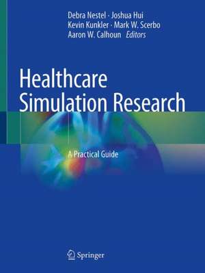 Healthcare Simulation Research: A Practical Guide de Debra Nestel