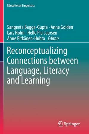 Reconceptualizing Connections between Language, Literacy and Learning de Sangeeta Bagga-Gupta