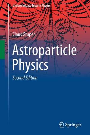 Astroparticle Physics de Claus Grupen