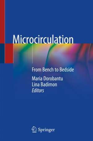 Microcirculation: From Bench to Bedside de Maria Dorobantu