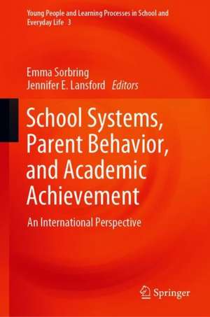 School Systems, Parent Behavior, and Academic Achievement: An International Perspective de Emma Sorbring