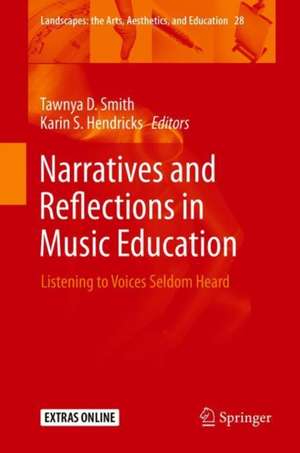 Narratives and Reflections in Music Education: Listening to Voices Seldom Heard de Tawnya D. Smith