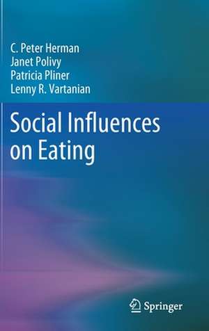 Social Influences on Eating de C. Peter Herman