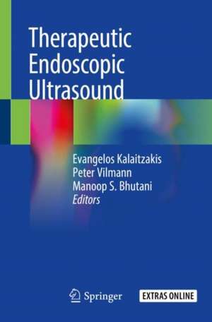 Therapeutic Endoscopic Ultrasound de Evangelos Kalaitzakis