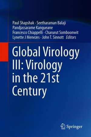 Global Virology III: Virology in the 21st Century de Paul Shapshak