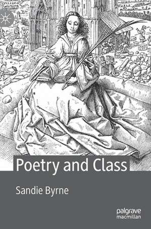 Poetry and Class de Sandie Byrne