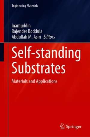 Self-standing Substrates: Materials and Applications de Inamuddin