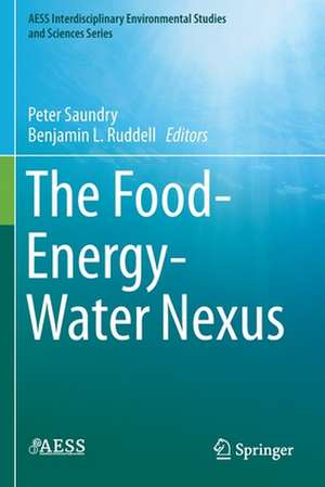 The Food-Energy-Water Nexus de Peter Saundry