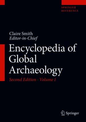 Encyclopedia of Global Archaeology de Claire Smith