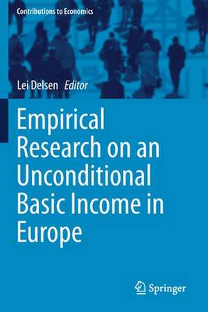 Empirical Research on an Unconditional Basic Income in Europe de Lei Delsen