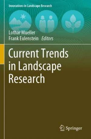 Current Trends in Landscape Research de Lothar Mueller