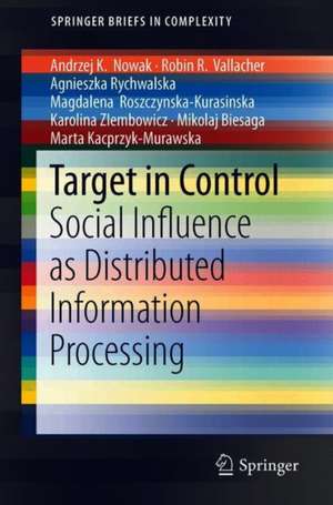 Target in Control: Social Influence as Distributed Information Processing de Andrzej K. Nowak