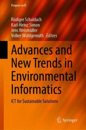 Advances and New Trends in Environmental Informatics: ICT for Sustainable Solutions de Rüdiger Schaldach