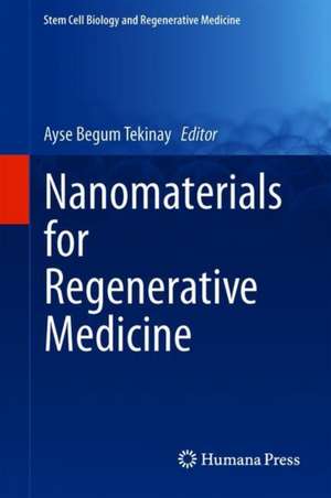 Nanomaterials for Regenerative Medicine de Ayse Begum Tekinay