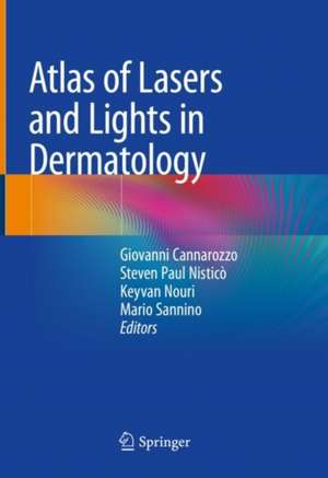 Atlas of Lasers and Lights in Dermatology de Giovanni Cannarozzo