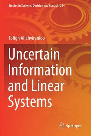 Uncertain Information and Linear Systems de Tofigh Allahviranloo