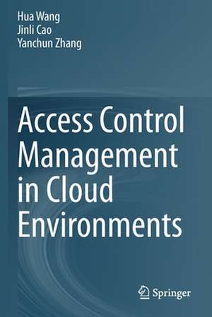 Access Control Management in Cloud Environments de Hua Wang