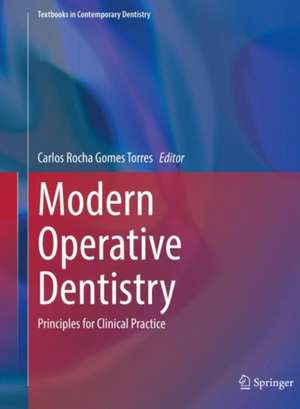 Modern Operative Dentistry: Principles for Clinical Practice de Carlos Rocha Gomes Torres