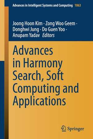 Advances in Harmony Search, Soft Computing and Applications de Joong Hoon Kim