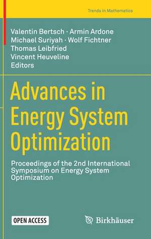 Advances in Energy System Optimization: Proceedings of the 2nd International Symposium on Energy System Optimization de Valentin Bertsch