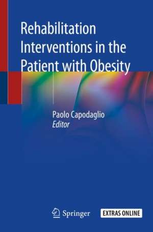 Rehabilitation interventions in the patient with obesity de Paolo Capodaglio