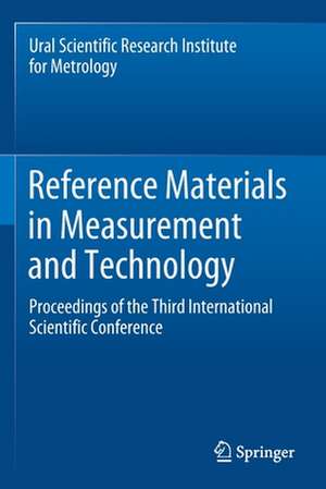 Reference Materials in Measurement and Technology: Proceedings of the Third International Scientific Conference de Sergei V. Medvedevskikh