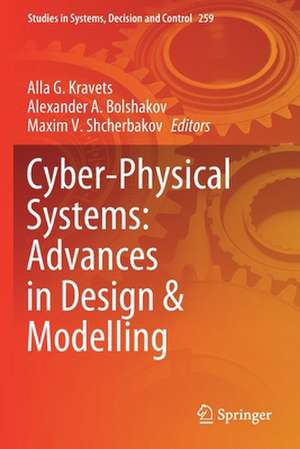 Cyber-Physical Systems: Advances in Design & Modelling de Alla G. Kravets