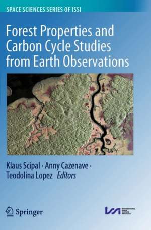 Forest Properties and Carbon Cycle Studies from Earth Observations de Klaus Scipal