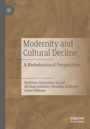 Modernity and Cultural Decline: A Biobehavioral Perspective de Matthew Alexandar Sarraf