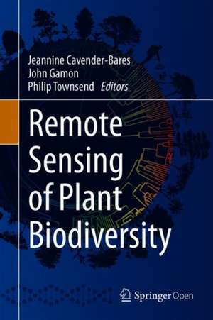 Remote Sensing of Plant Biodiversity de Jeannine Cavender-Bares