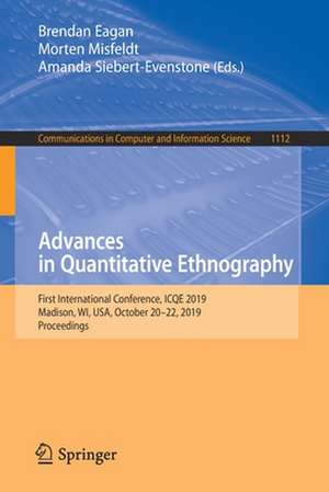 Advances in Quantitative Ethnography: First International Conference, ICQE 2019, Madison, WI, USA, October 20–22, 2019, Proceedings de Brendan Eagan