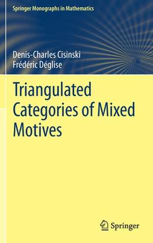 Triangulated Categories of Mixed Motives de Denis-Charles Cisinski