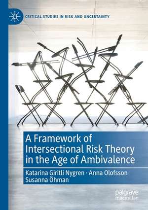 A Framework of Intersectional Risk Theory in the Age of Ambivalence de Katarina Giritli Nygren