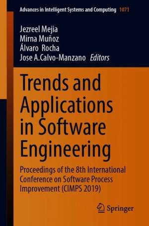 Trends and Applications in Software Engineering: Proceedings of the 8th International Conference on Software Process Improvement (CIMPS 2019) de Jezreel Mejia