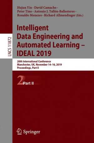 Intelligent Data Engineering and Automated Learning – IDEAL 2019: 20th International Conference, Manchester, UK, November 14–16, 2019, Proceedings, Part II de Hujun Yin