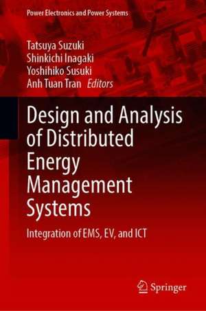 Design and Analysis of Distributed Energy Management Systems: Integration of EMS, EV, and ICT de Tatsuya Suzuki