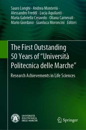 The First Outstanding 50 Years of “Università Politecnica delle Marche”: Research Achievements in Life Sciences de Sauro Longhi