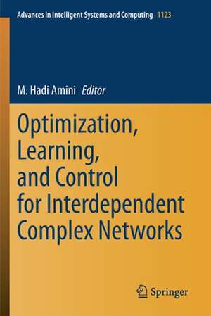 Optimization, Learning, and Control for Interdependent Complex Networks de M. Hadi Amini