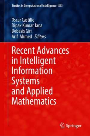 Recent Advances in Intelligent Information Systems and Applied Mathematics de Oscar Castillo