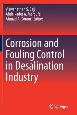 Corrosion and Fouling Control in Desalination Industry de Viswanathan S. Saji