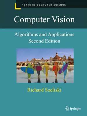 Computer Vision: Algorithms and Applications de Richard Szeliski