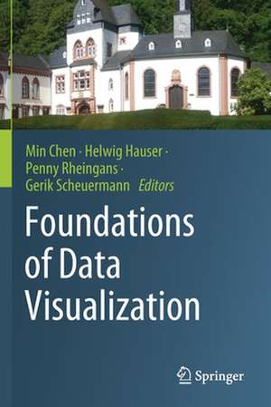 Foundations of Data Visualization de Min Chen