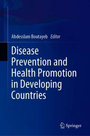 Disease Prevention and Health Promotion in Developing Countries de Abdesslam Boutayeb