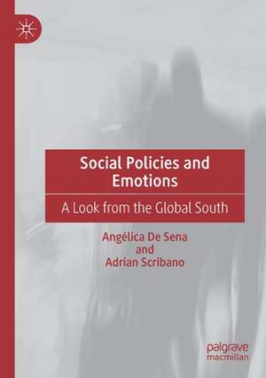 Social Policies and Emotions: A Look from the Global South de Angélica De Sena